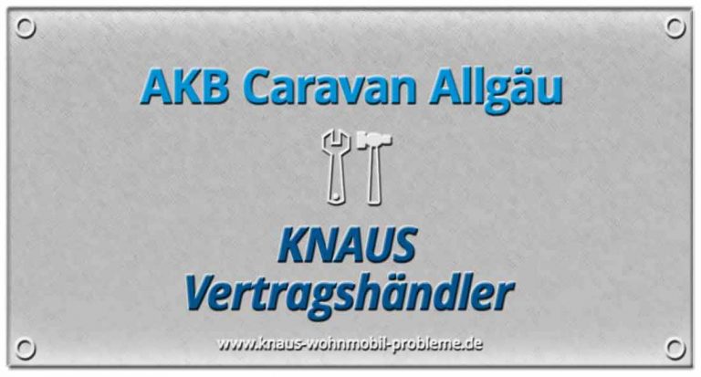 AKB Caravan Allgäu – Probleme und schlechte Erfahrungen
