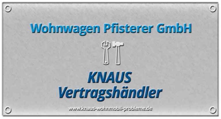 Wohnwagen Pfisterer GmbH – Probleme und schlechte Erfahrungen