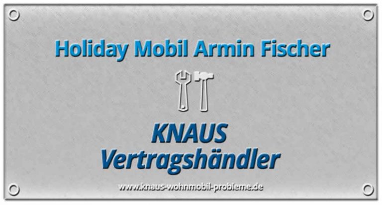 Holiday Mobil Armin Fischer – Probleme und schlechte Erfahrungen